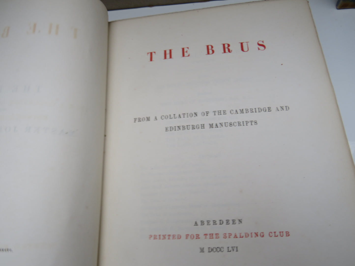 The Brus From A Collation of the Cambridge and Edinburgh Manuscripts 1856 Spalding Club Aberdeen