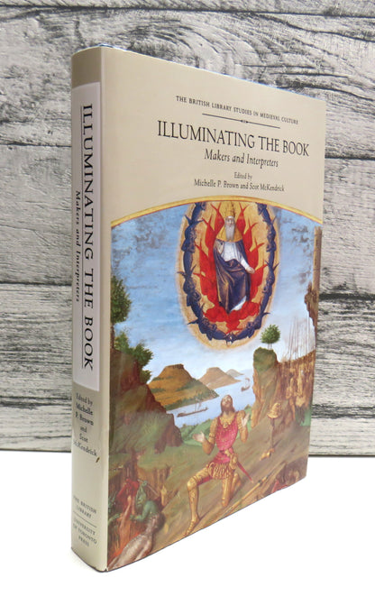 Illuminating The Book Makers and Interpreters Essays In Honour of Janet Backhouse 1998 book front cover
