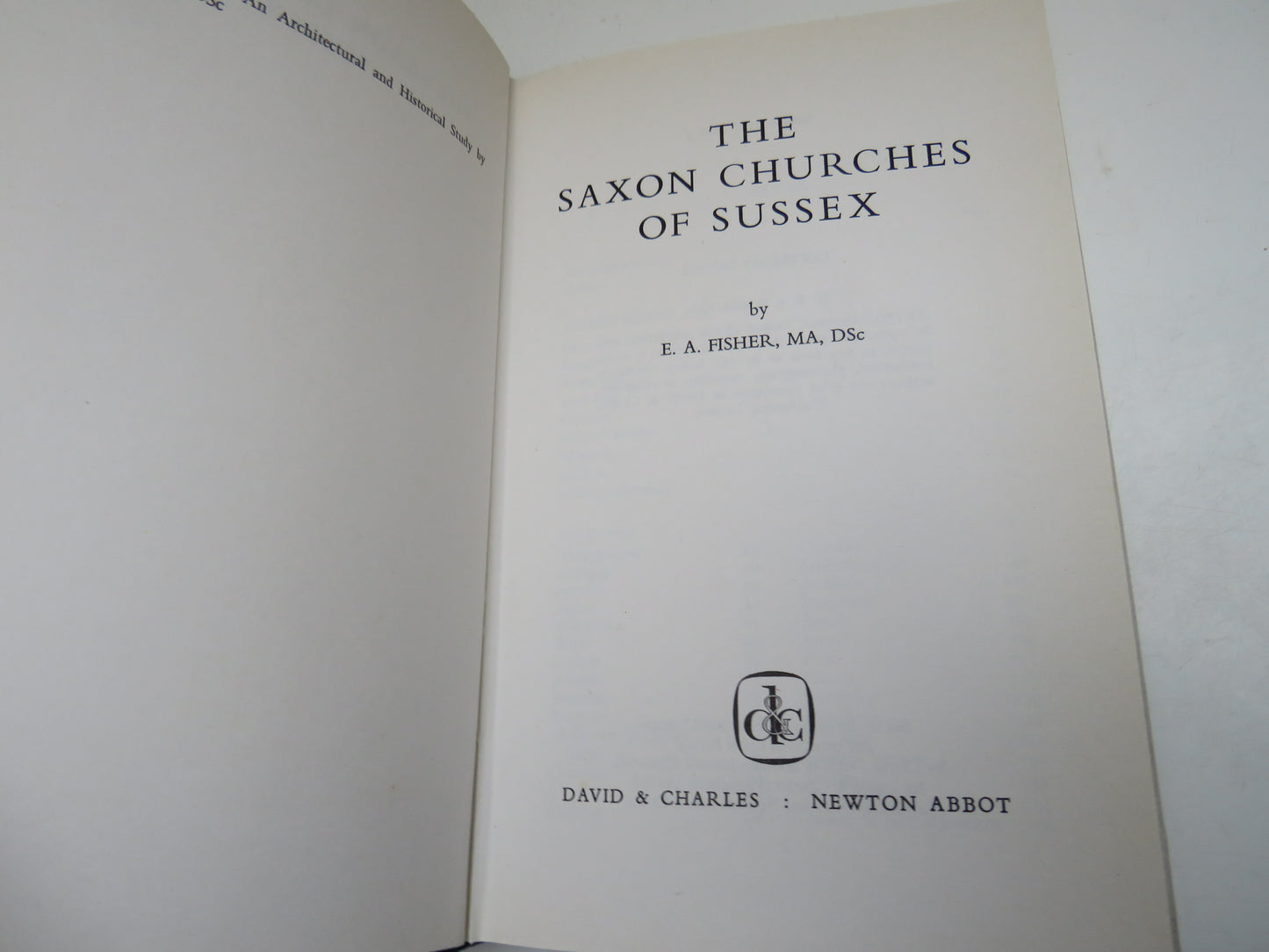 The Saxon Churches Of Sussex By E. A. Fisher 1970