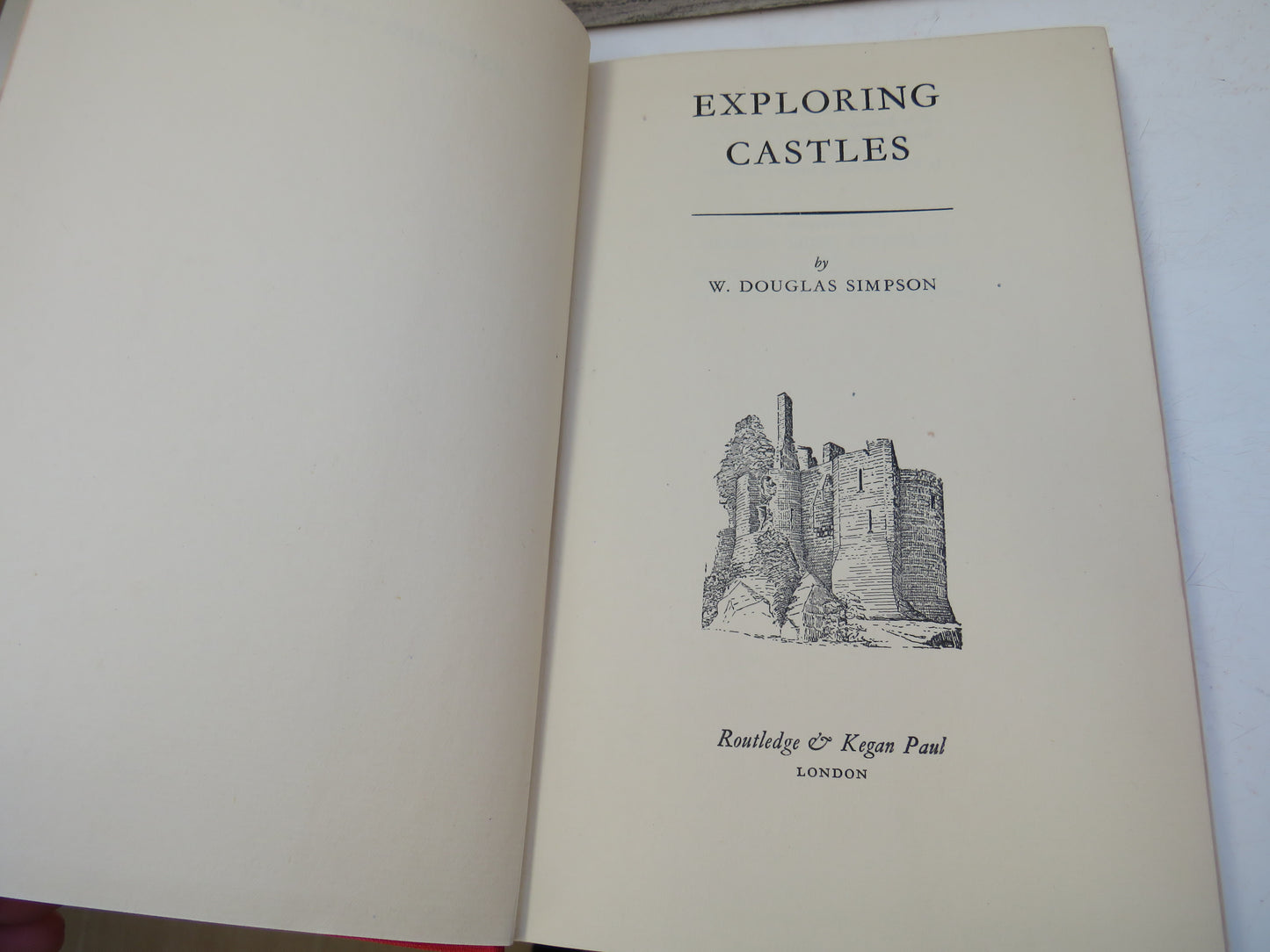 Exploring Castles By W. Douglas Simpson 1957