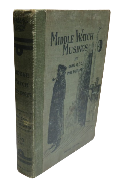 Middle Watch Musings By Guns, Q.F.C and Phyl Theeluker book front cover