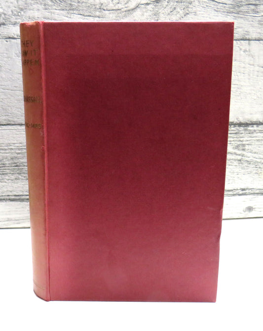 They Saw It Happen An Anthology Of Eye-Witness Accounts of Events In British History 55 B.C. - A.D. 1485 Compiled By W.O. Hassall 1959