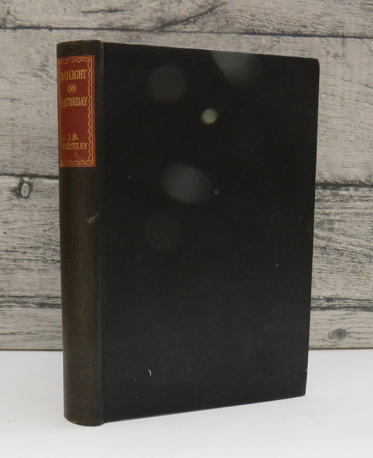 Daylight On Saturday A Novel About An Aircraft Factory By J. B. Priestly 1944