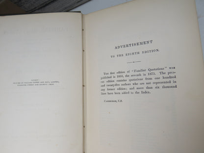 Familiar Quotations Being An Attempt To Trace To Their Sources Passages and Phrases In Common Use By John Bartlett 1890