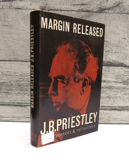 Margin Released A Writer's Reminiscences and Reflections By J.B. Priestley 1963