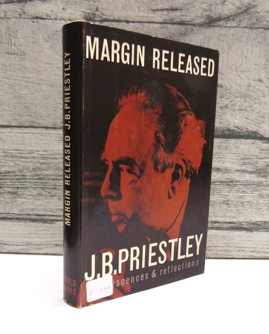 Margin Released A Writer's Reminiscences and Reflections By J.B. Priestley 1963