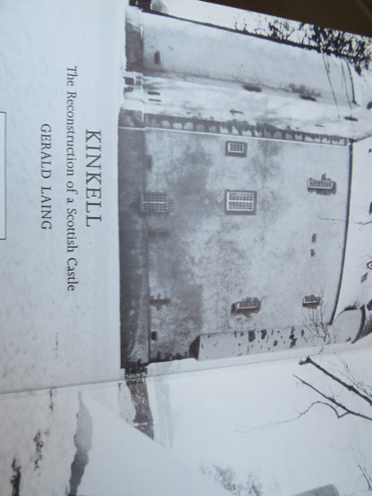 Kinkell The Reconstruction of a Scottish Castle By Gerald Laing 1984