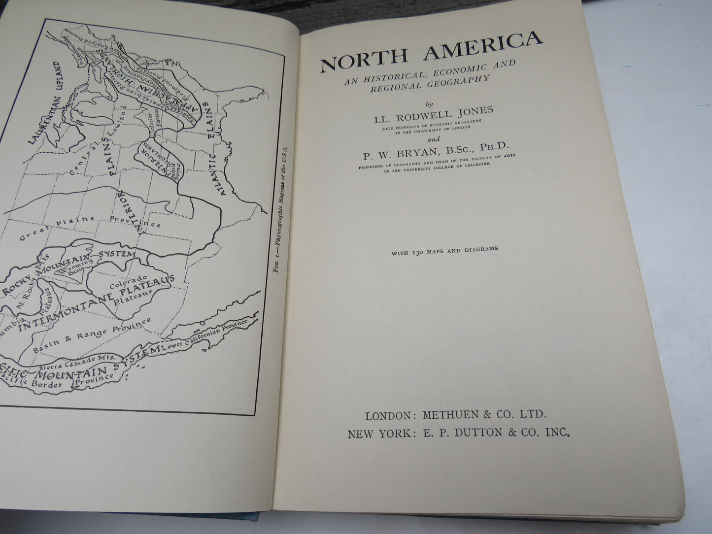 North America An Historical Economic and Regional Geography By LL. Rodwell Jones and P. W. Bryan 1954