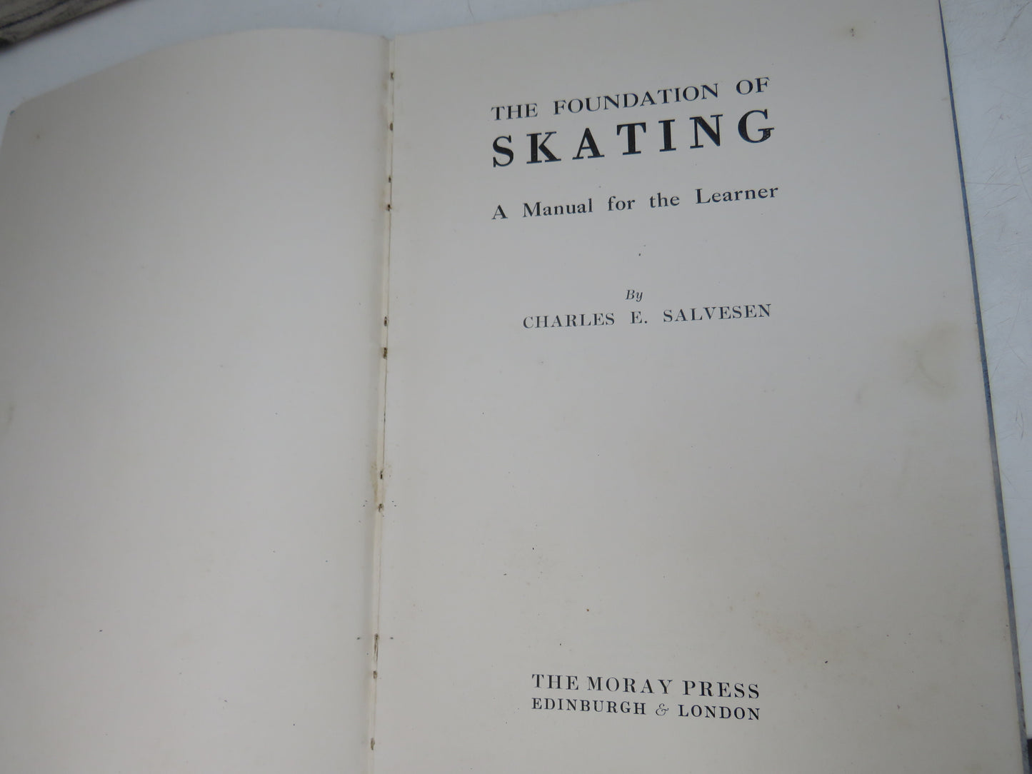 The Foundation of Skating A Manual For The Learner By Charles E. Salvesen 1938