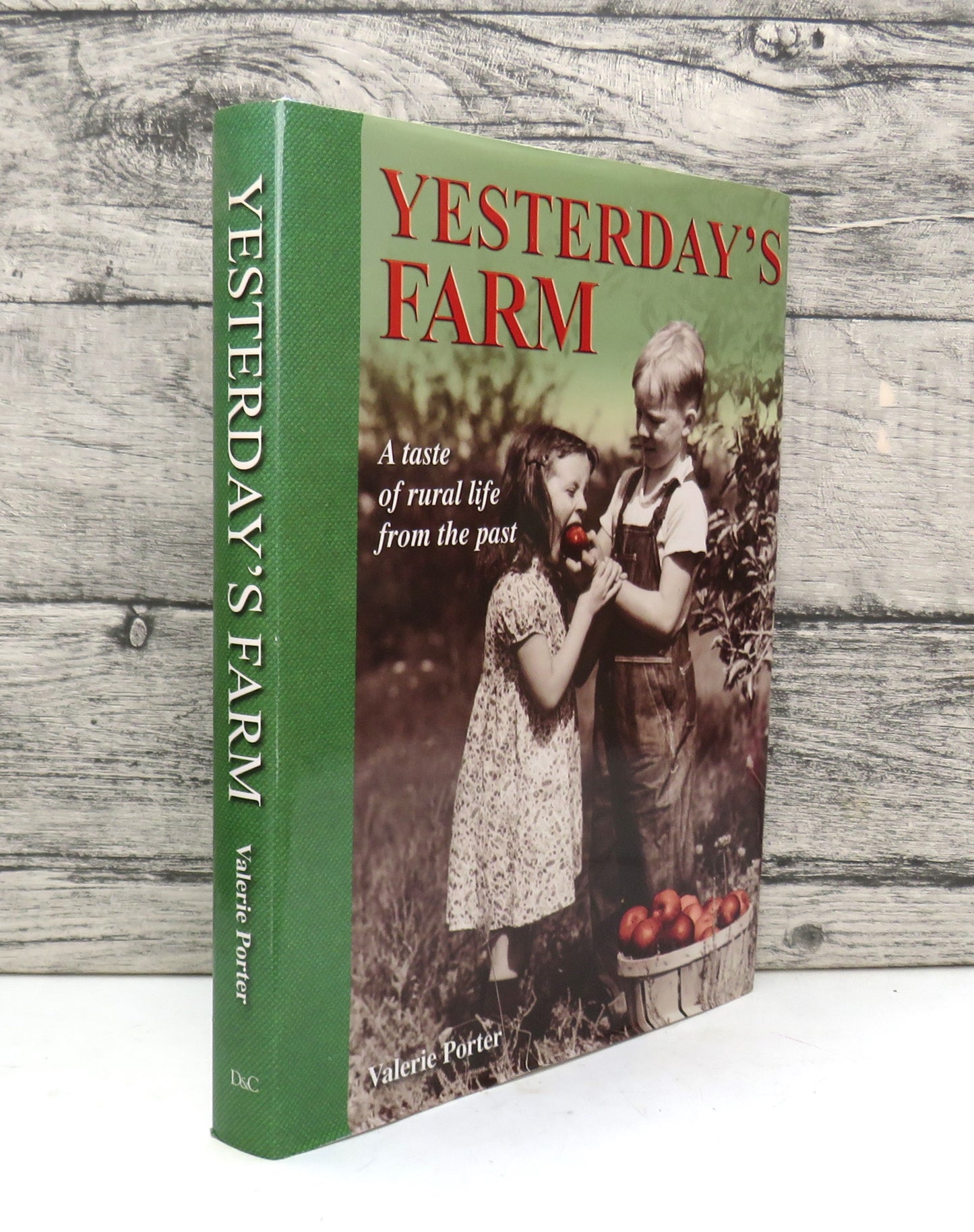 Yesterday's Farm Life On The Farm 1830-1960 By Valerie Porter 2006