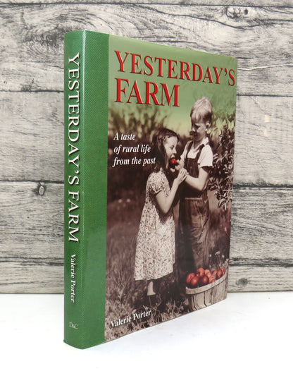 Yesterday's Farm Life On The Farm 1830-1960 By Valerie Porter 2006