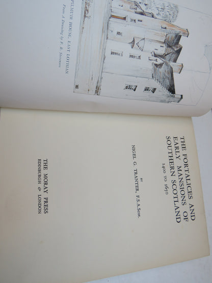 The Fortalices and Early Mansions of Southern Scotland 1400 To 1650 By Nigel G. Tranter 1935