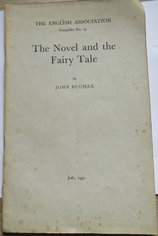 The Novel and The Fairy Tale By John Buchan 1931 The English Association