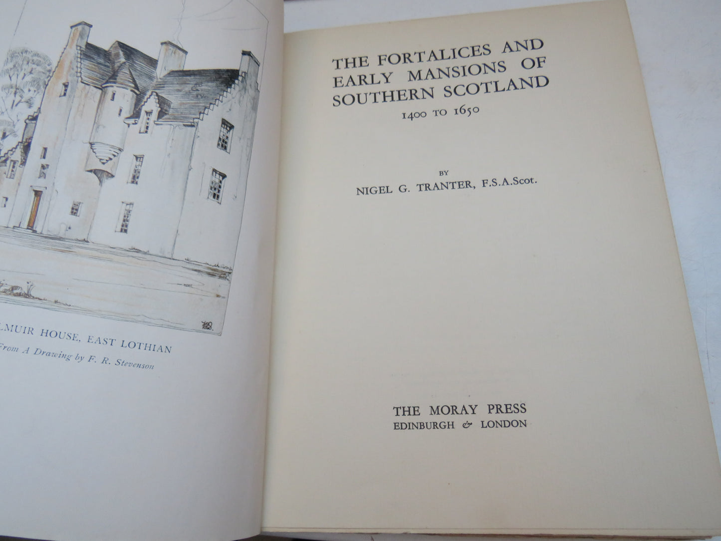 The Fortalices and Early Mansions of Southern Scotland 1400 To 1650 By Nigel G. Tranter 1935 Signed Copy