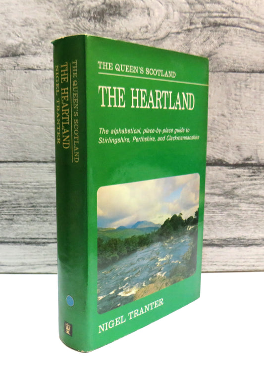 The Heartland Clackmannanshire Perthshire and Stirlingshire By Nigel Tranter 1971
