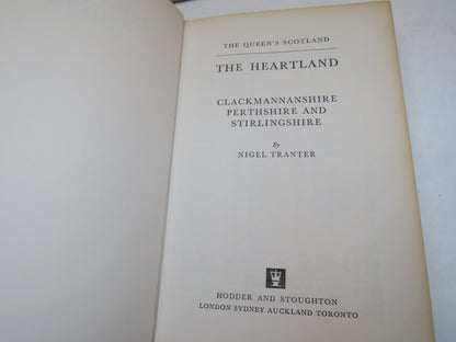 The Heartland Clackmannanshire Perthshire and Stirlingshire By Nigel Tranter 1971