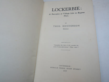 Lockerbie: A Narrative of Village Life In Bygone Days, By Thos Henderson 1937