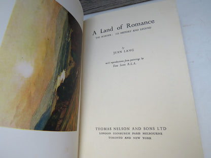 A Land of Romance The Border: Its History and Legend By Jean Lang