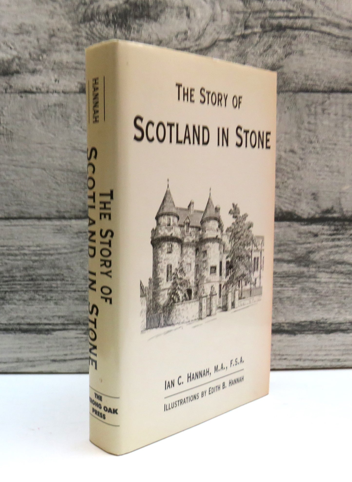 The Story of Scotland In Stone By Ian C. Hannah 1988