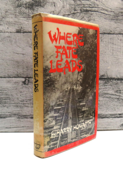 Where Fate Leads By Harry Howarth 1983