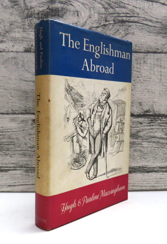 The Englishman Abroad By Hugh and Pauline Massingham 1962