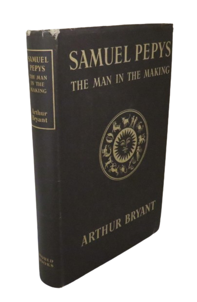 Samuel Pepys, The Man in the Making by Arthur Bryant book front cover