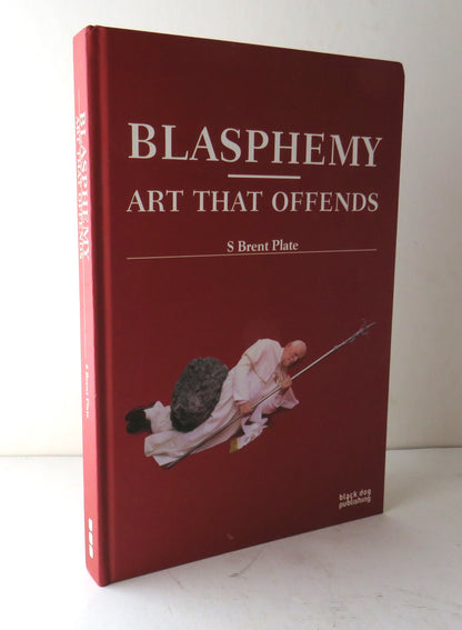 Blasphemy Art That Offends By S Brent Plate 2006 book image 2