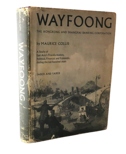 Wayfoong The Hongkong and Shanghai Banking Corporation By Maurice Collis 1965 book front cover