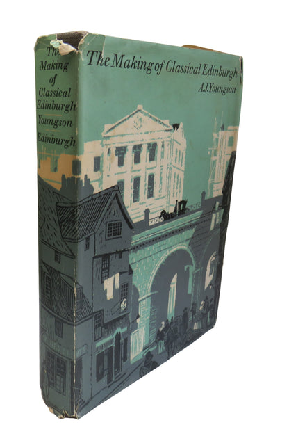 The Making of Classical Edinburgh 1750-1840 By A.J. Youngson 1968 book front cover