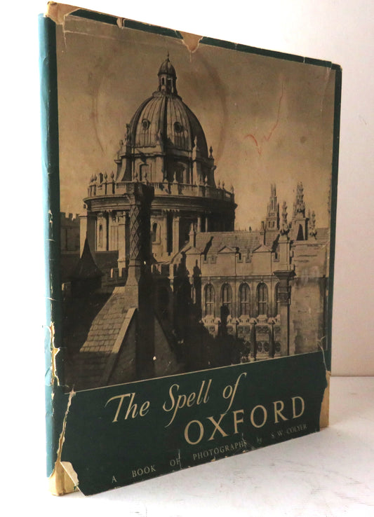 The Spell of Oxford A Book of Photographs By S.W. Colyer 1950 3rd Impression