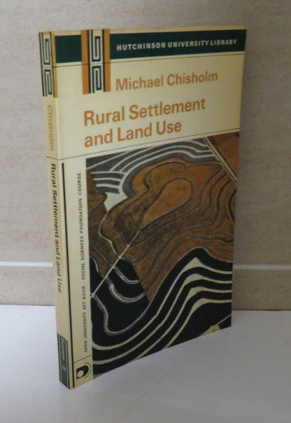 Rural Settlement and Land Use, An Essay in Location, by Michael Chisholm, 1972 book image 2