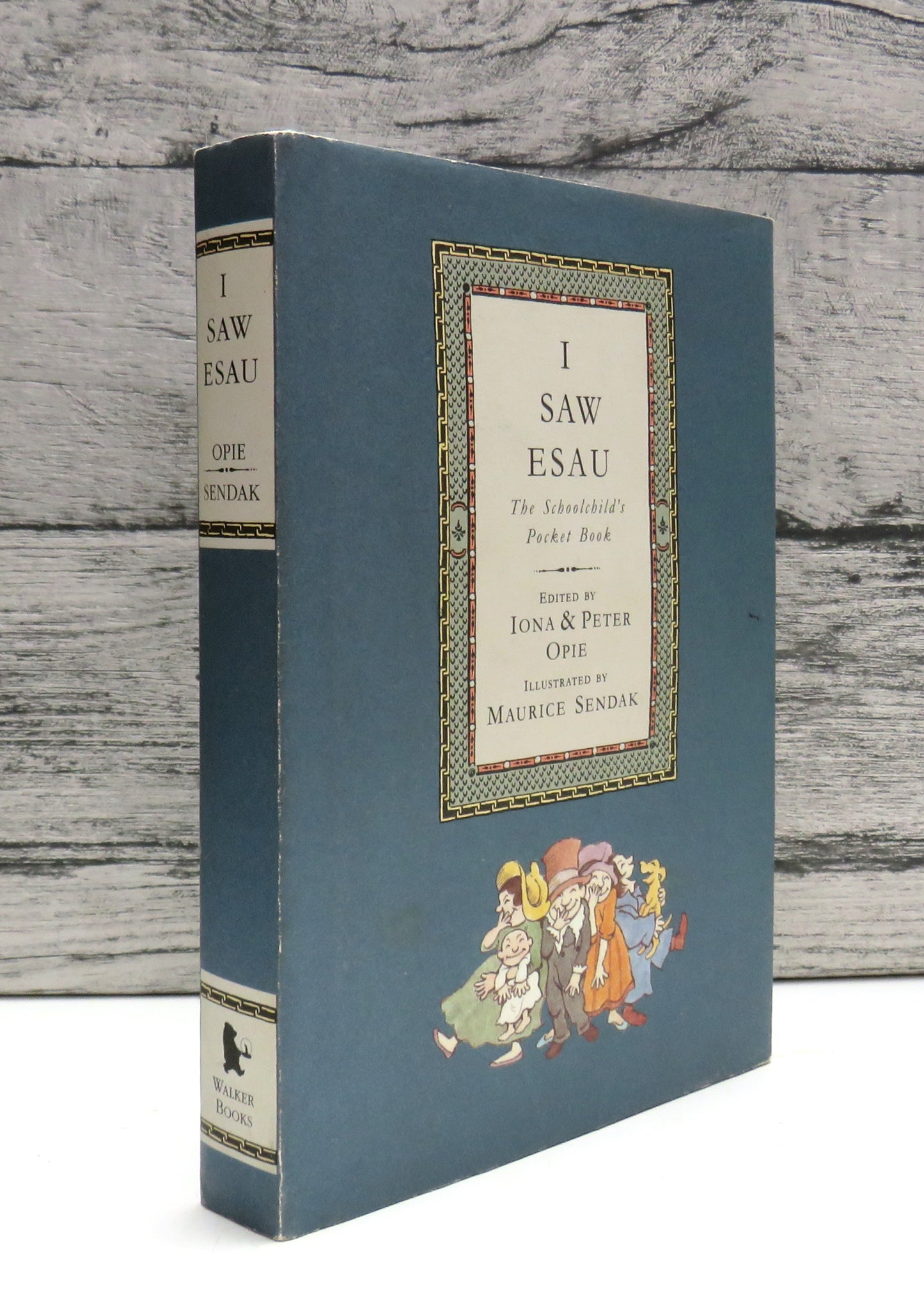 I Saw Esau The Schoolchild's Pocket Book Edited By Iona and Peter Opie 1992