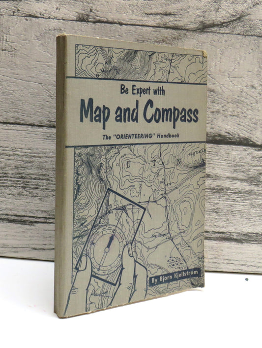 Be Expert With Map and Compass The "Orienteering" Handbook By Bjorn Kjellstrom 1955