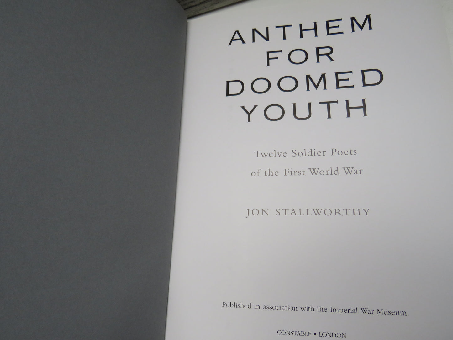 Anthem For Doomed Youth Twelve Soldier Poets of the First World War By Jon Stallworthy 2002