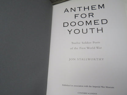 Anthem For Doomed Youth Twelve Soldier Poets of the First World War By Jon Stallworthy 2002