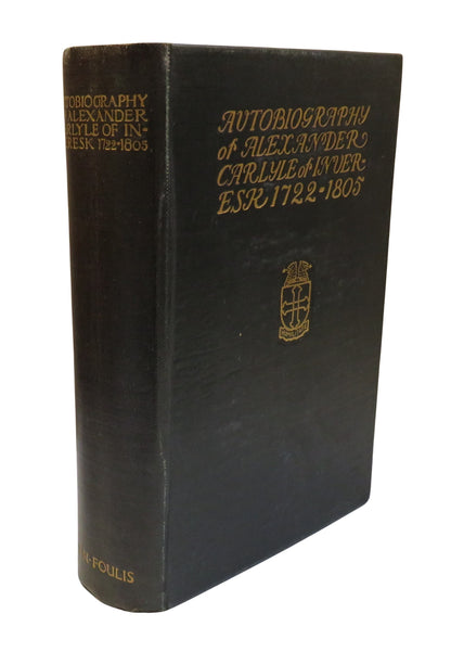 The Autobiography of Dr. Alexander Carlyle of Inveresk 1722-1805 -  1910 book front cover
