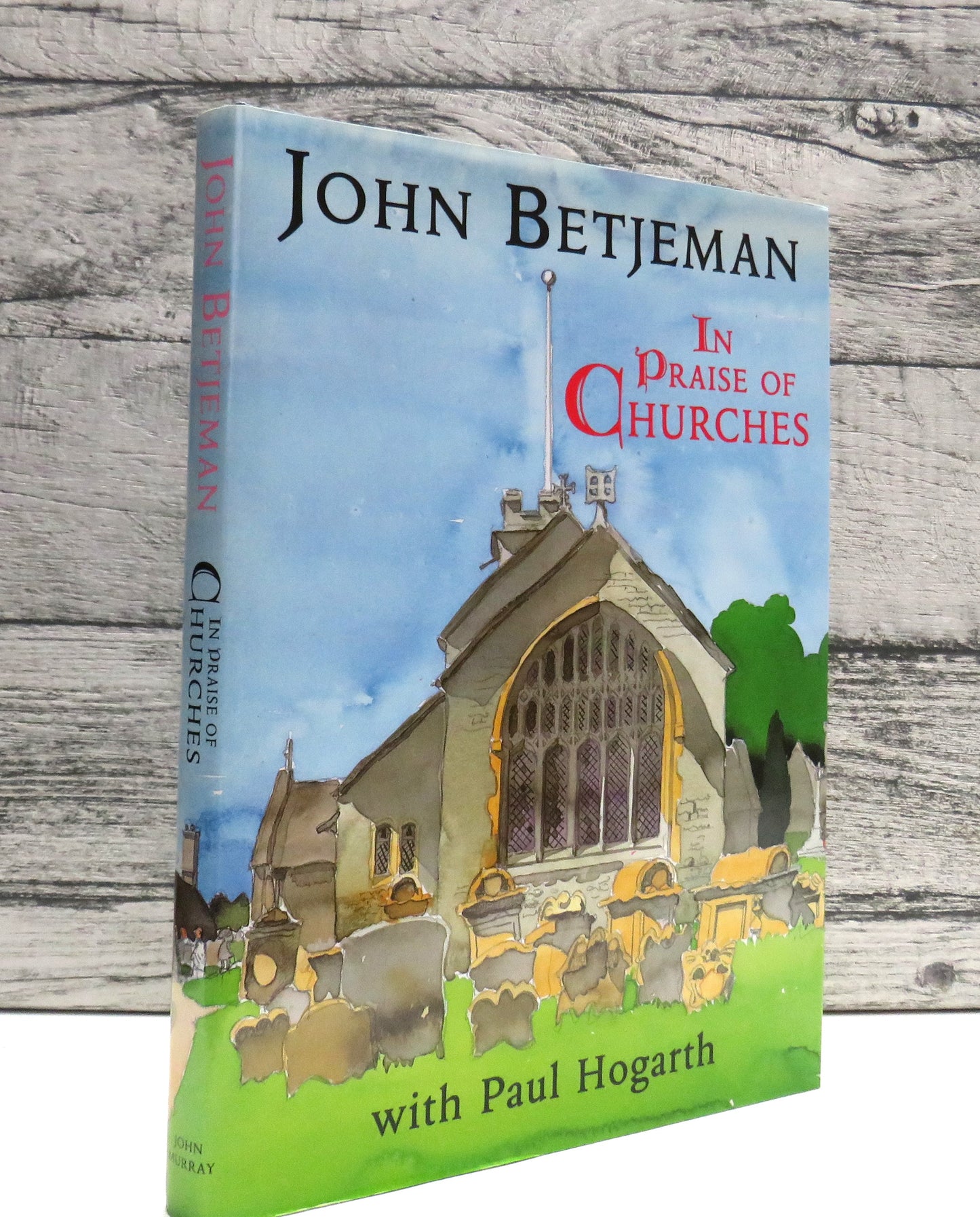 In Praise of Churches By John Betjeman With Paul Hogarth 1996