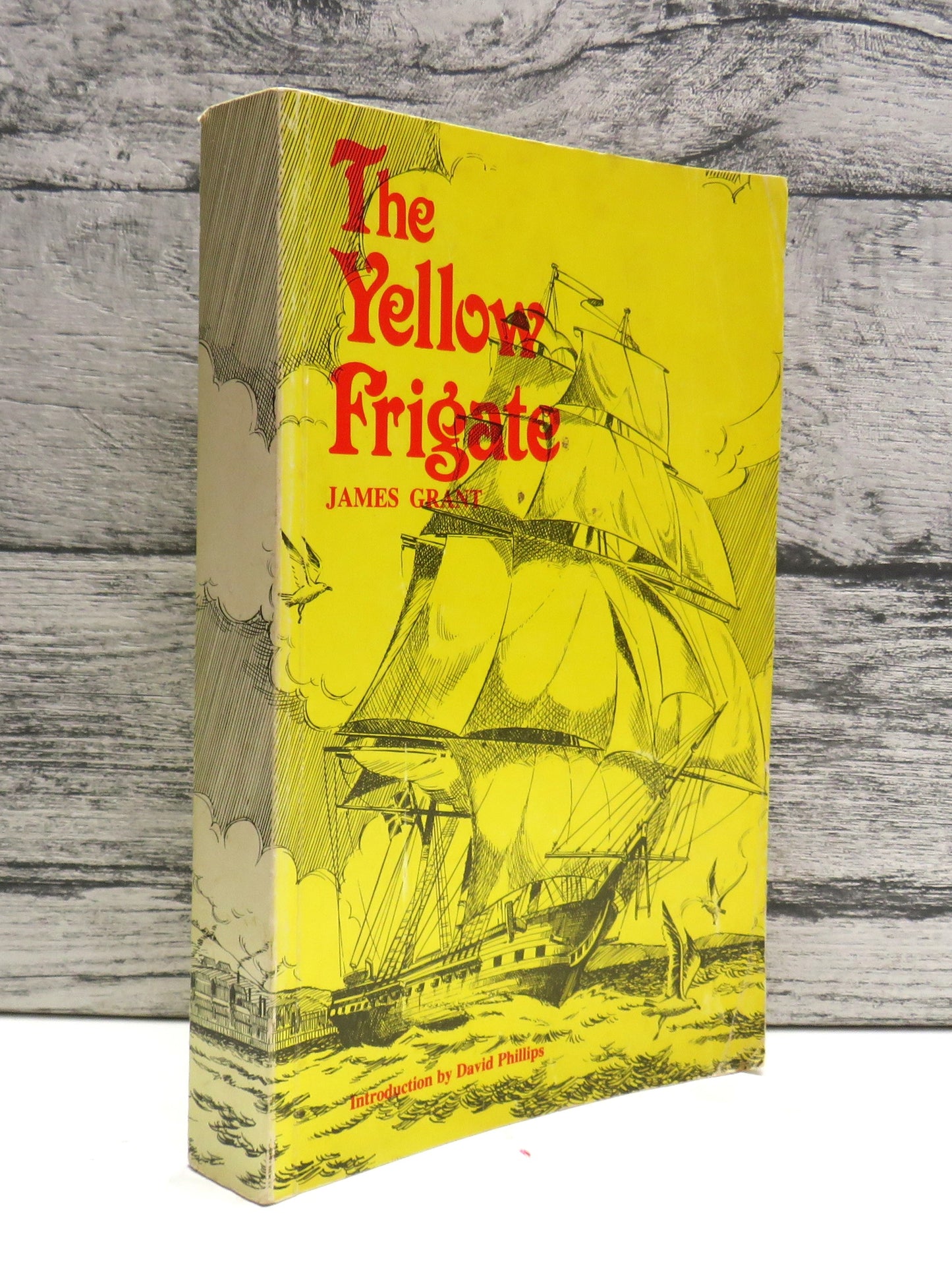 The Yellow Frigate By James Grant 1980