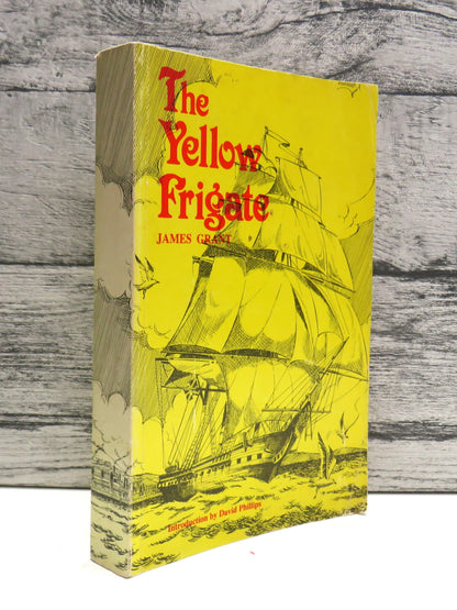 The Yellow Frigate By James Grant 1980