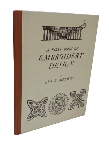 A First Book of Embroidery Design by Eva R. Melwon, 1931 book front cover