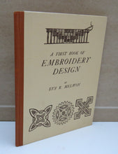 Load image into Gallery viewer, A First Book of Embroidery Design by Eva R. Melwon, 1931
