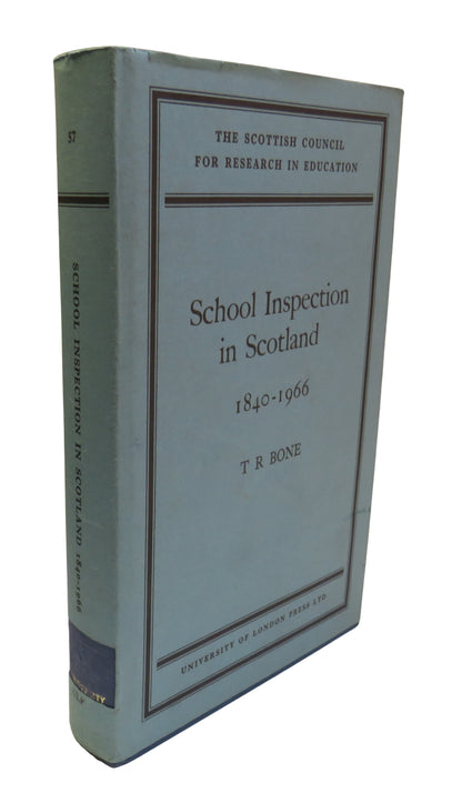 School Inspection In Scotland 1840-1966 By T. R. Bone 1968 book front cover