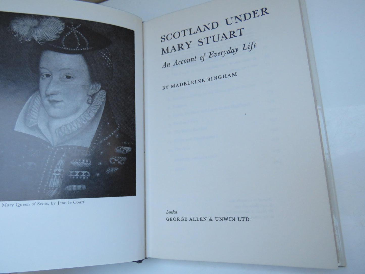 Scotland Under Mary Stuart, an Account of Everyday Life by Madeleine Bingham, 1974