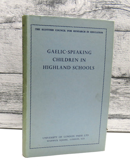 Gaelic-Speaking Children In Highland Schools 1961 book front cover