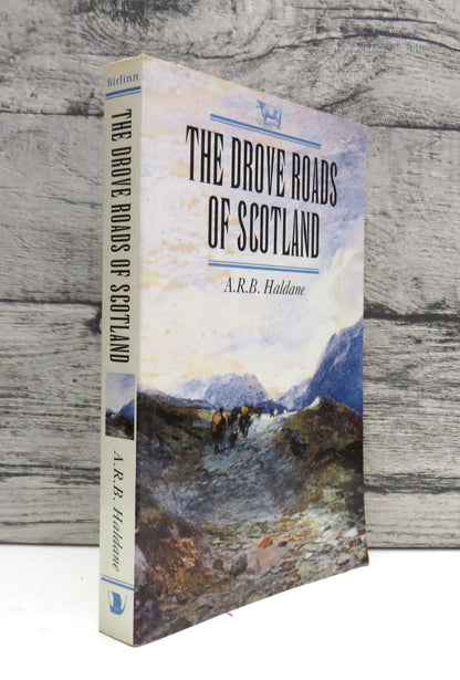 The Drove Roads of Scotland By A.R.B. Haldane 2002