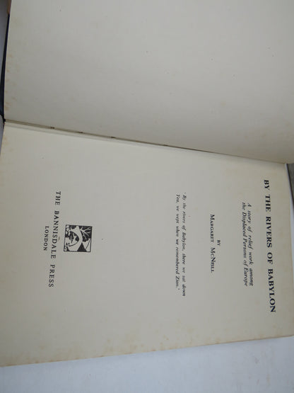 By The Rivers of Babylon A Story of Relief Work Among The Displaced Persons of Europe By Margaret McNeill 1950