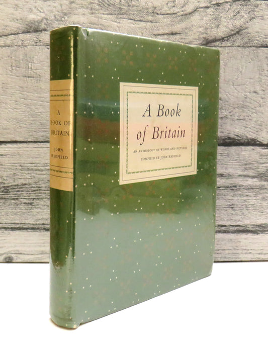 A Book of Britain An Anthology of Words and Pictures Compiled By John Hadfield 1957