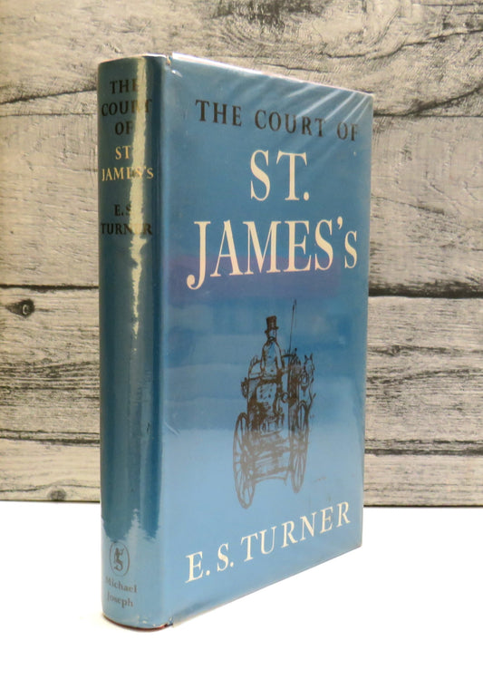 The Court of St. James's By E.S. Turner 1959