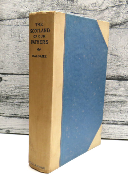 The Scotland of Our Fathers A Study of Scottish Life In The Nineteenth Century By Elizabeth S. Halda book front cover