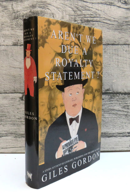 Aren't We Due A Royalty Statement ? A Stern Account of Literacy, Publishing and Theatrical Folk By G book front cover
